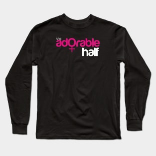 The Adorable Half (His/Hers) Long Sleeve T-Shirt